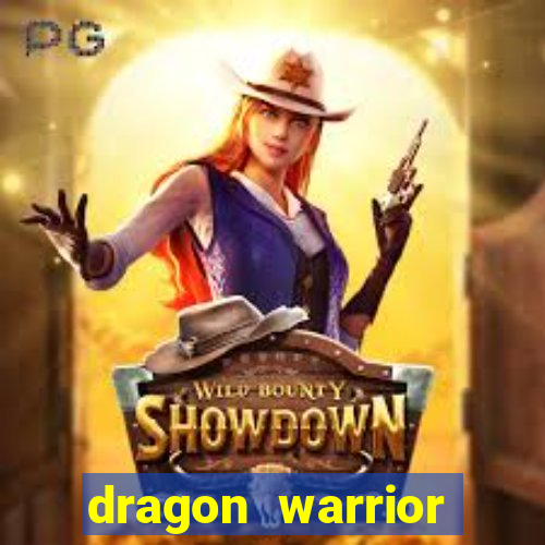 dragon warrior legend champion dinheiro infinito